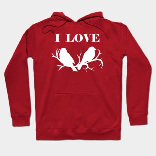 I Love Birds (White) Hoodie